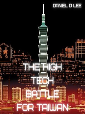 cover image of The High Tech Battle For Taiwan